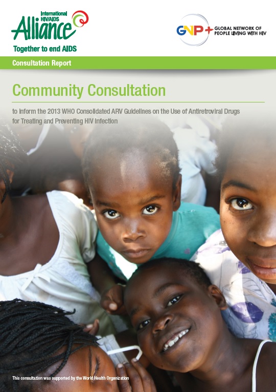 Community Consultation to inform the 2013 WHO Consolidated ARV Guidelines
