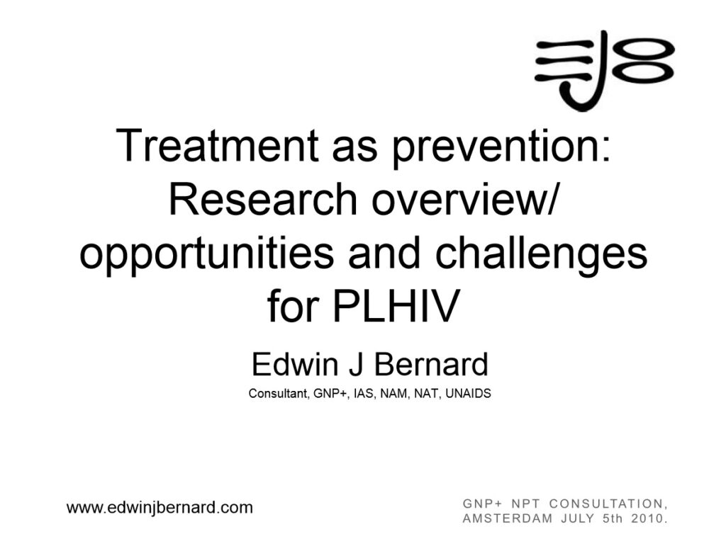 Treatment As Prevention: Opportunities And Challenges – GNP+