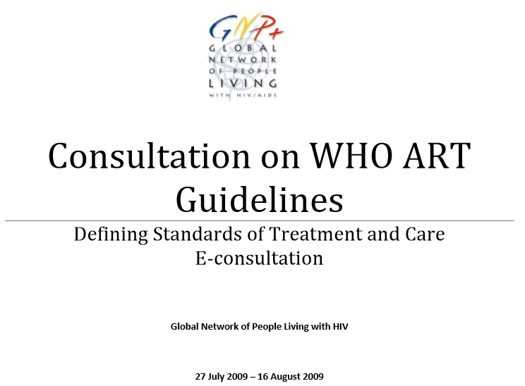 Consultation on WHO ART Guidelines: Defining Standards of Treatment and Care E-consultation