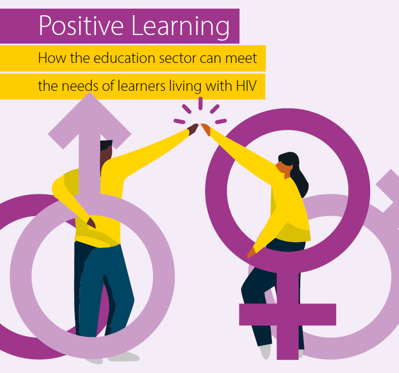 Positive Learning: How the education sector can meet the needs of learners living with HIV