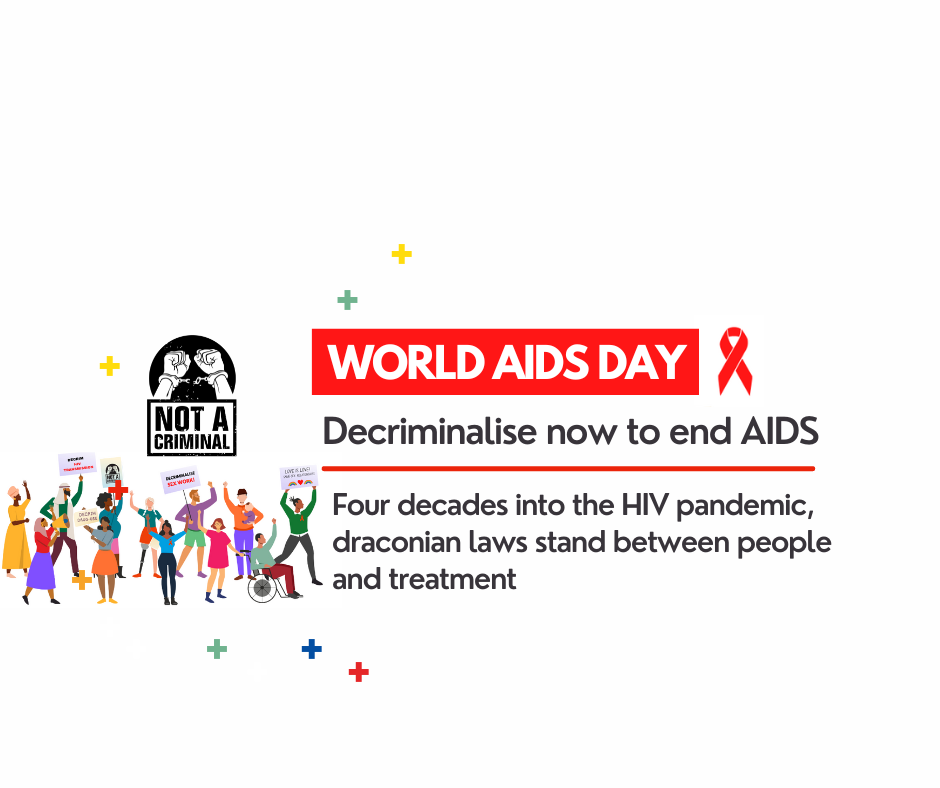 World AIDS Day: Decriminalise now to end AIDS